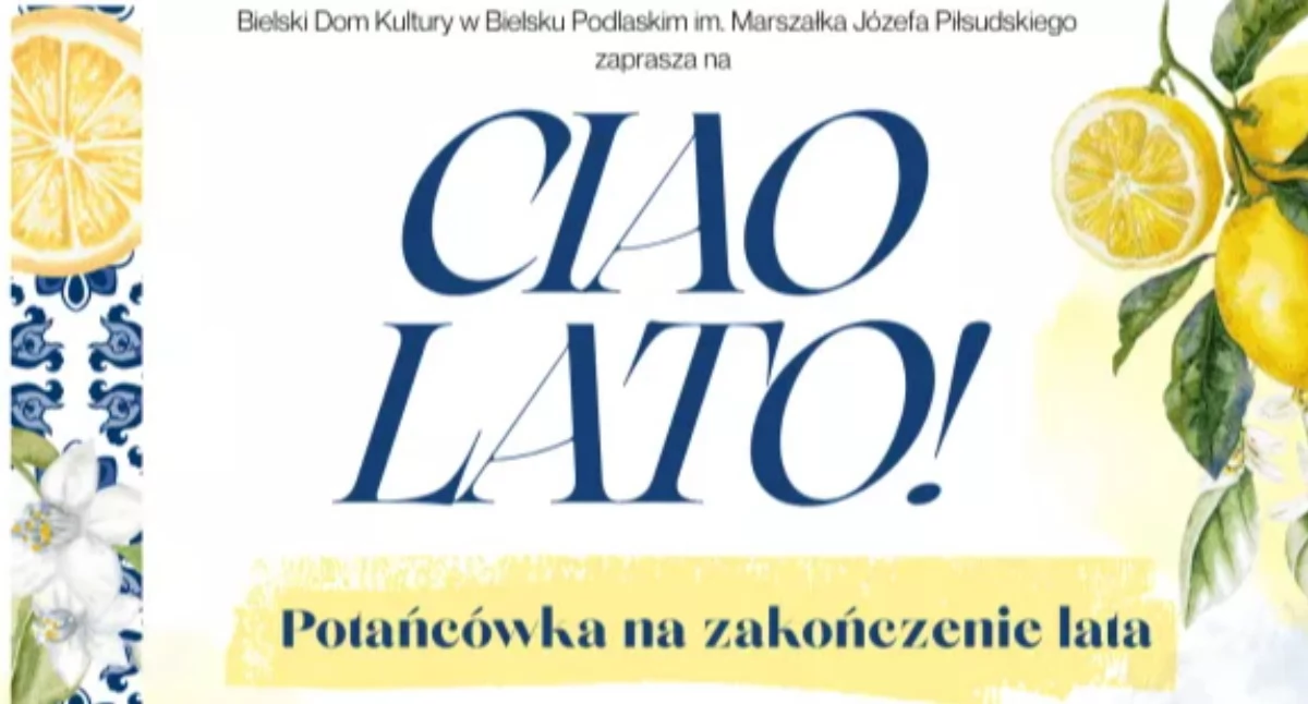 Plakat promujący koncert ciao lato w Bielsku Podlaskim